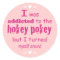 I was Addicted to the Hokey Pokey Typography Quote