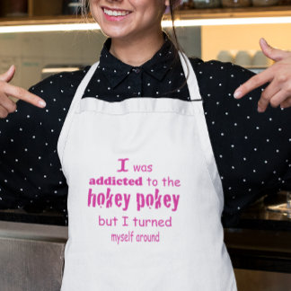 I was Addicted to the Hokey Pokey Typography Quote Standard Apron