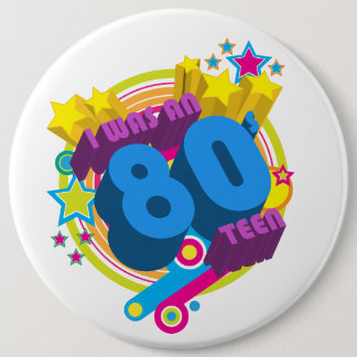I Was An 80s Teen Button