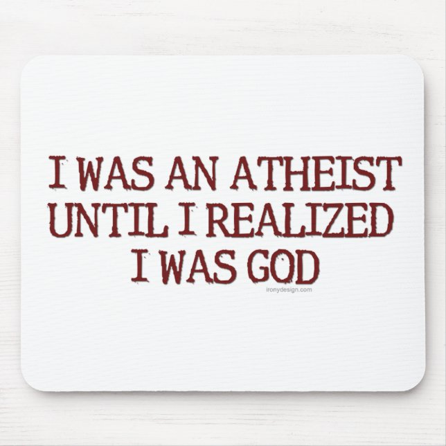 I Was An Atheist Mouse Mat (Front)