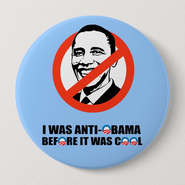 I WAS ANTI-OBAMA BEFORE IT WAS COOL 10 CM ROUND BADGE (Front)