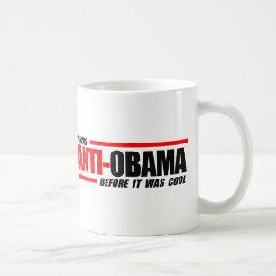 I was Anti-Obama before it was cool Coffee Mug