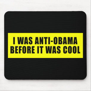 I Was Anti Obama Before It Was Cool Mouse Mat