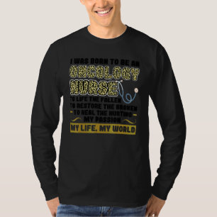 I was born be oncology nurse nurses oncology oncol T-Shirt