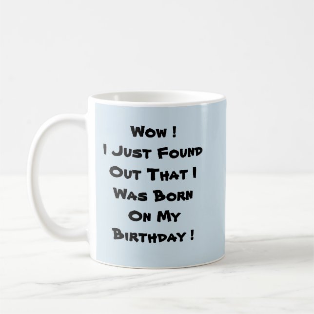 I Was Born On My Birthday  Coffee Mug (Left)
