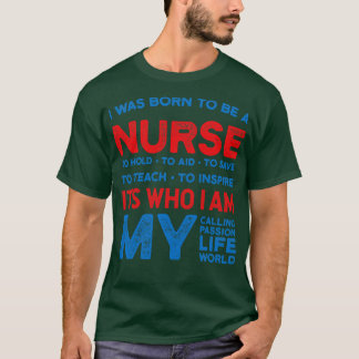 I was born to be a Nurse T-Shirt
