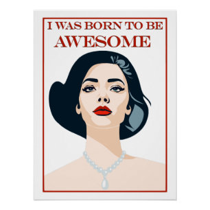 I Was Born to be Awesome Retro Vintage Gay Female  Poster