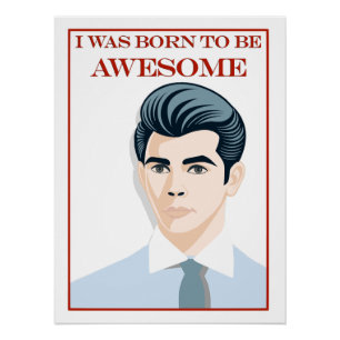I Was Born to be Awesome Retro Vintage Male  Poster