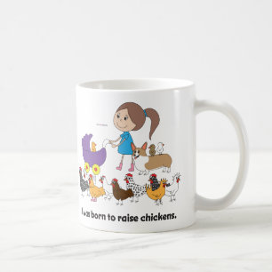 I was Born to Raise Chickens Mug
