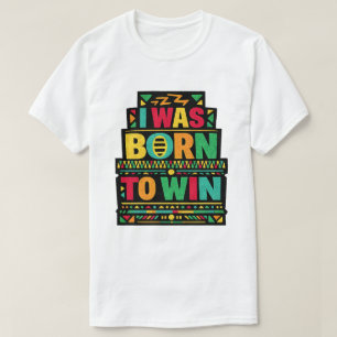 I Was Born to Win Retro Quote Art T-Shirt