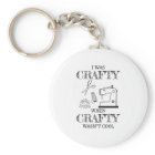 I Was Crafty When Crafty Wasn't Cool Crafting Gift
