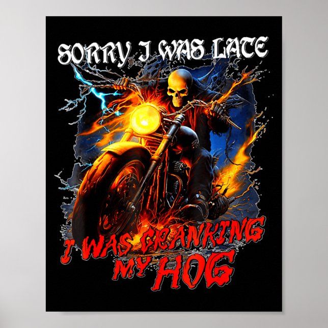 I was cranking my hog funny skeleton biker  poster (Front)