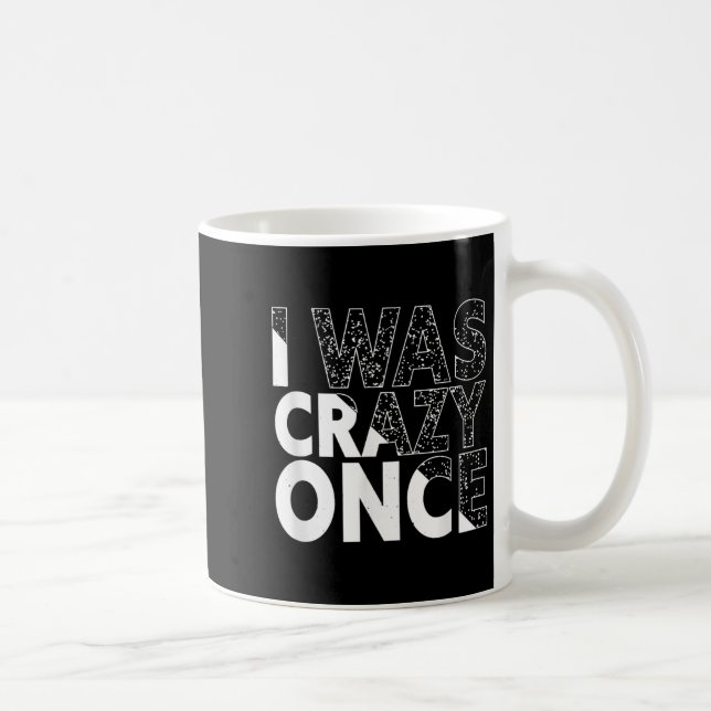 I Was Crazy Once Funny Quote Shirt Retro Style  Coffee Mug (Right)
