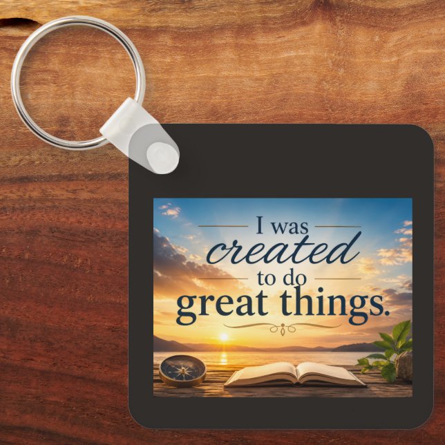 I Was Created to Do Great Things Key Ring (Front)