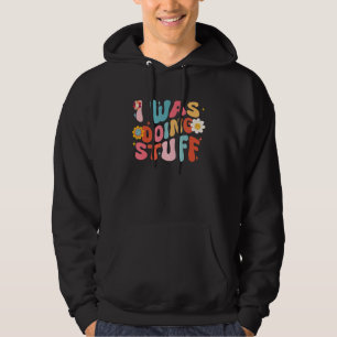 I Was Doing Stuff Funny Couple Matching I'm Stuff Hoodie
