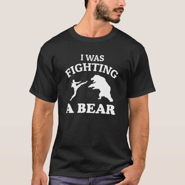 I Was Fighting A Bear Funny Injury Broken Quick Re T-Shirt (Front)