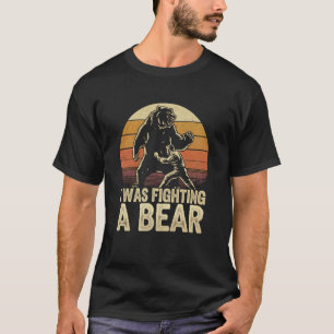 I was fighting a bear Funny Injury Get Well surger T-Shirt