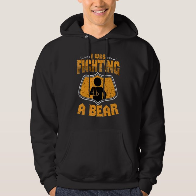 I Was Fighting A Bear Retro Broken Arm Injury Elbo Hoodie (Front)