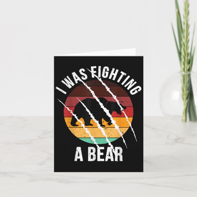 I Was Fighting A Bear Scratches Funny Injury Recov Card (Front)