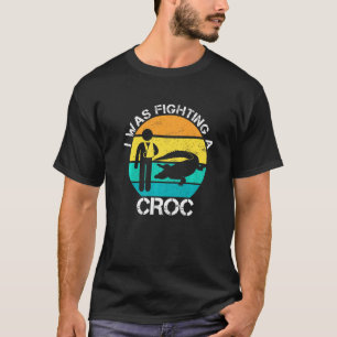 I Was Fighting A Croc Broken Arm Injury Boys Men W T-Shirt