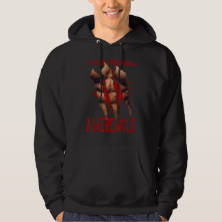 I Was Fighting a Werewolf  Injury Recovery Hallowe Hoodie