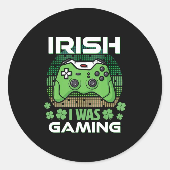 I Was Gaming St Patricks day boys kids gamer Shamr Classic Round Sticker (Front)