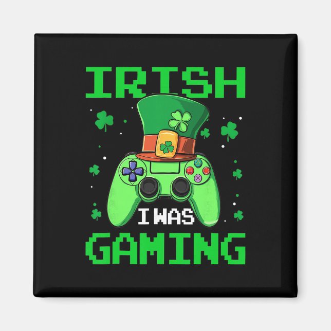 I Was Gaming St Patrick's Day Video Game Controlle Magnet (Front)