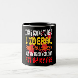 I was Going to Be A Liberal for Halloween Two-Tone Coffee Mug