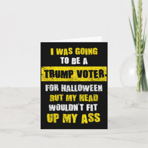 I Was Going To Be A Voter I Funny Halloween Card