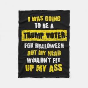 I Was Going To Be A Voter I Funny Halloween Fleece Blanket