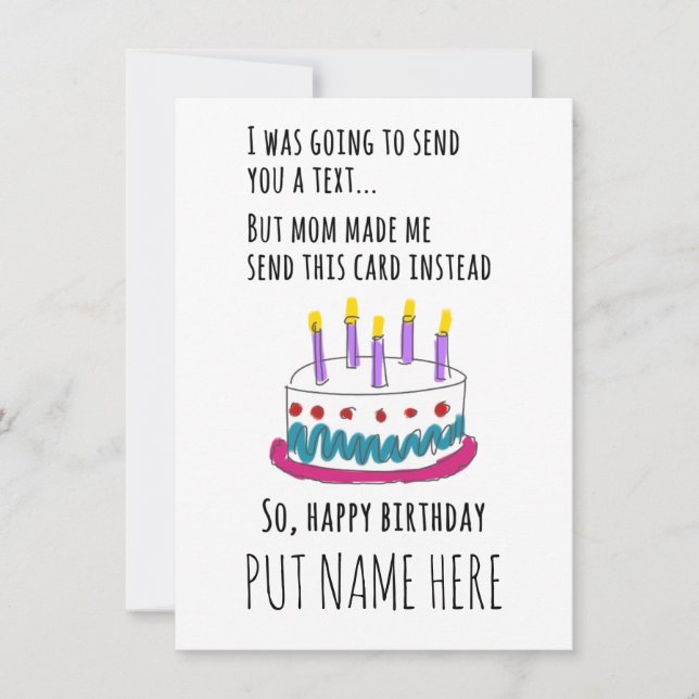 I was going to send you a text...Birthday Card (Front)