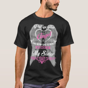 I Was Her Angel and now She is Mine Memorial of my T-Shirt