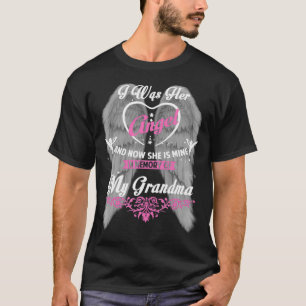 I Was Her Angel and now She is Mine Memorial of my T-Shirt