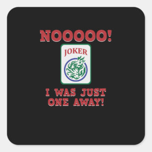 I Was Just One Away Mahjong Game Player Games Square Sticker