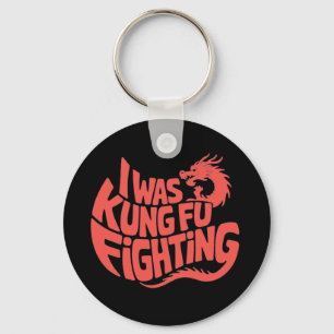 I was kung fu fighting key ring