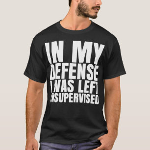 I Was Left Unsupervised White Text Baseball T-Shirt