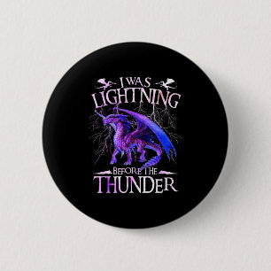 I Was Lightning Before The Thunder Dragons Lover M 6 Cm Round Badge