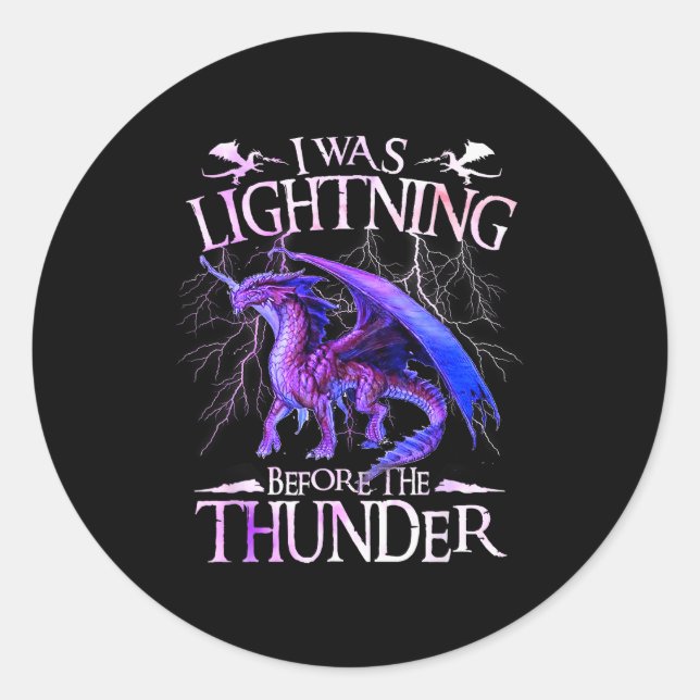 I Was Lightning Before The Thunder Dragons Lover M Classic Round Sticker (Front)