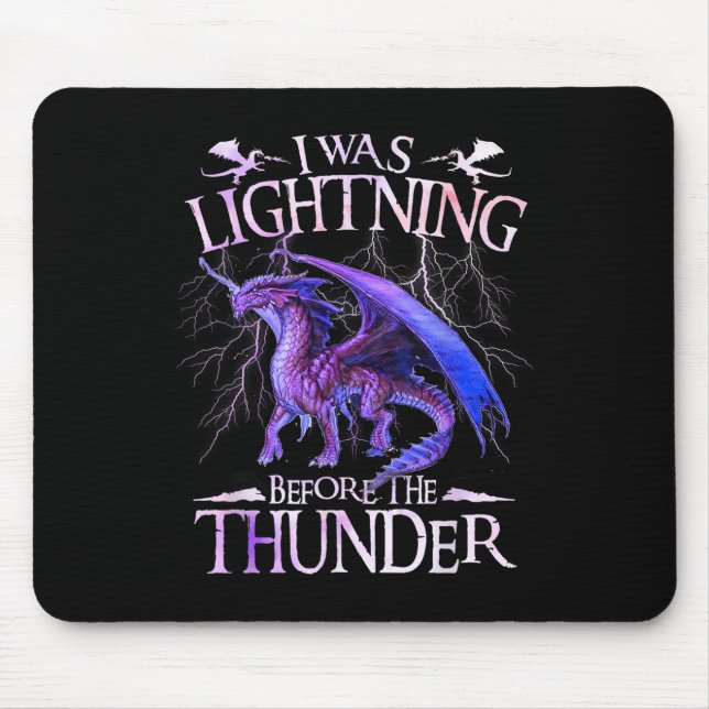 I Was Lightning Before The Thunder Dragons Lover M Mouse Mat (Front)