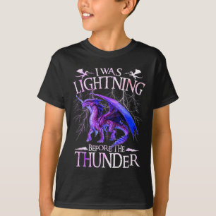 I Was Lightning Before The Thunder Dragons Lover M T-Shirt