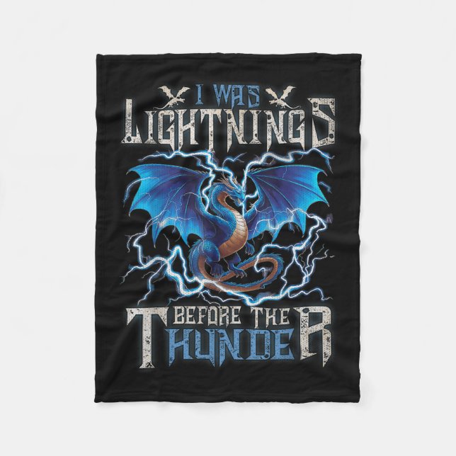 I Was Lightning Before The Thunder Fantasy Dragon  Fleece Blanket (Front)