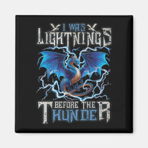 I Was Lightning Before The Thunder Fantasy Dragon Magnet