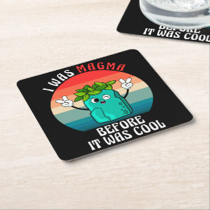 I Was Magma Before It Was Cool Geology Geologists Square Paper Coaster