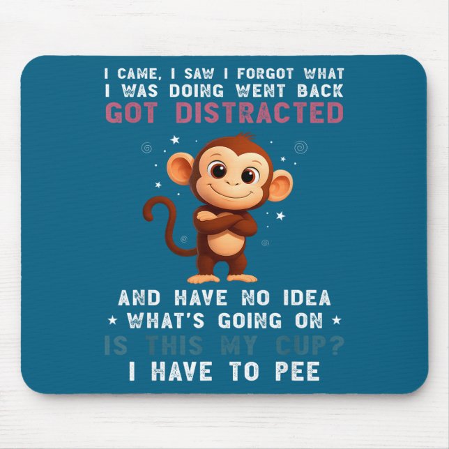 I Was Monkey Came Saw Forgot What Mouse Mat (Front)