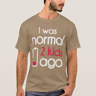 I Was Normal 2 Agowo Children Parents Parenthood G T-Shirt