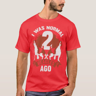 I Was Normal 2 Beagles Ago Dog Lover Gift T-Shirt
