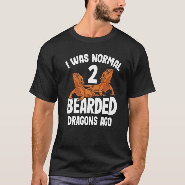 I Was Normal 2 Bearded Dragons Ago Cute Women Men  T-Shirt (Front)