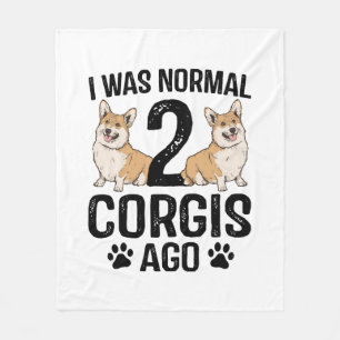 I Was Normal 2 Corgis Ago Dog Fleece Blanket