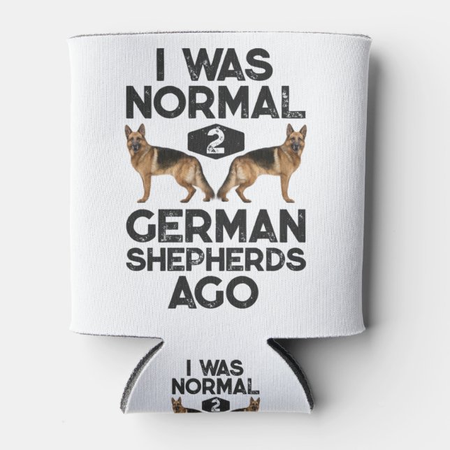 I Was Normal 2 German Shepherds Ago Shirt for Men Can Cooler (Front)
