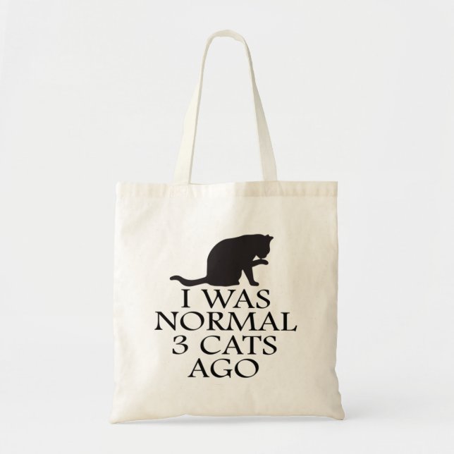 i-was-normal-3-cats-ago--funny-cat tote bag (Front)